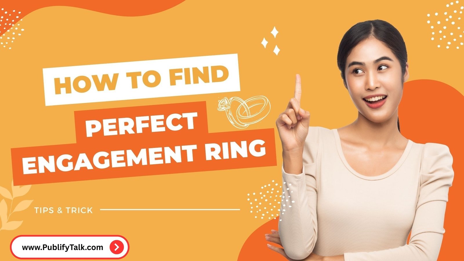 How to Find The Perfect Engagement Ring