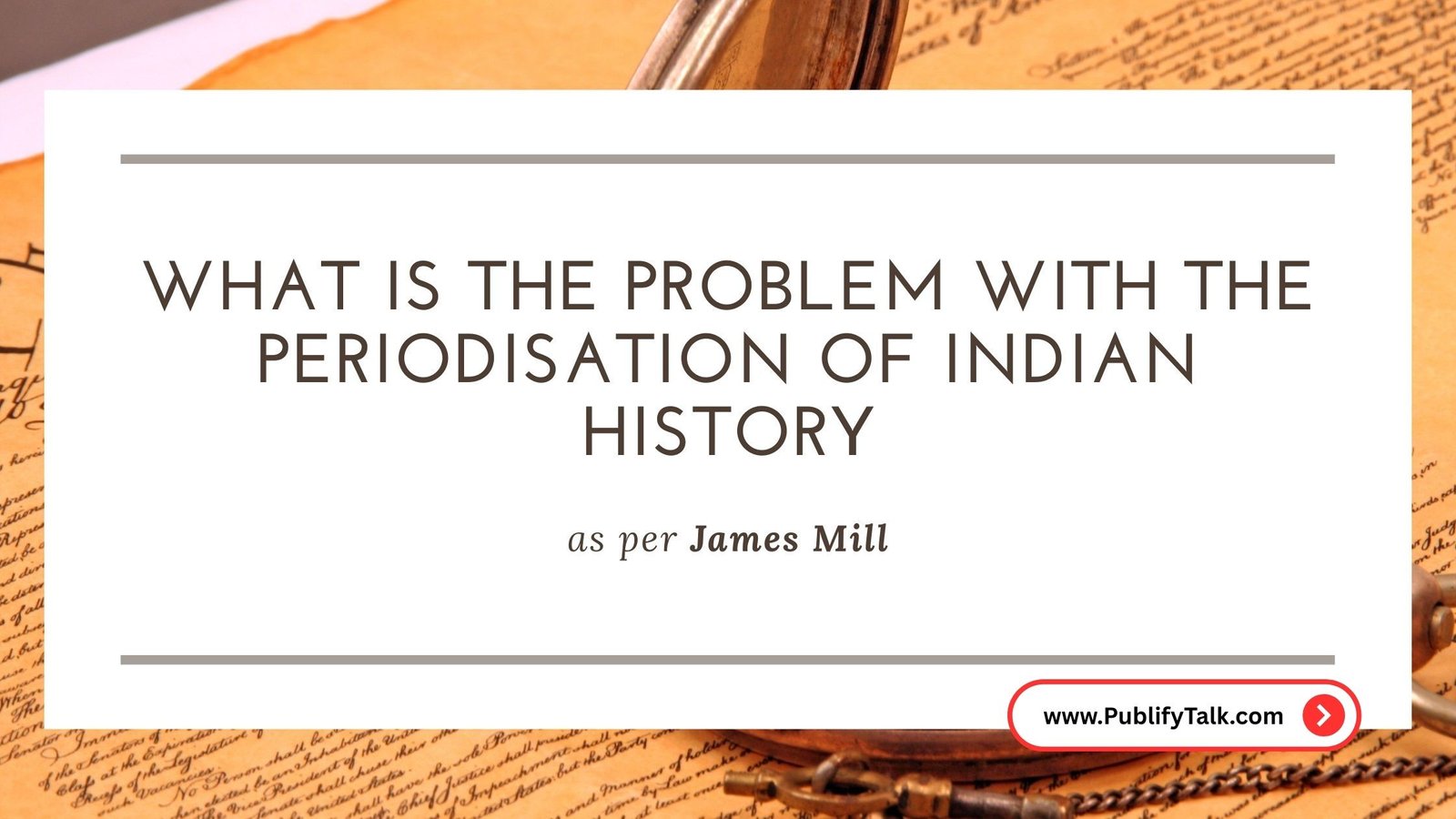 What is the Problem with the Periodisation of Indian History