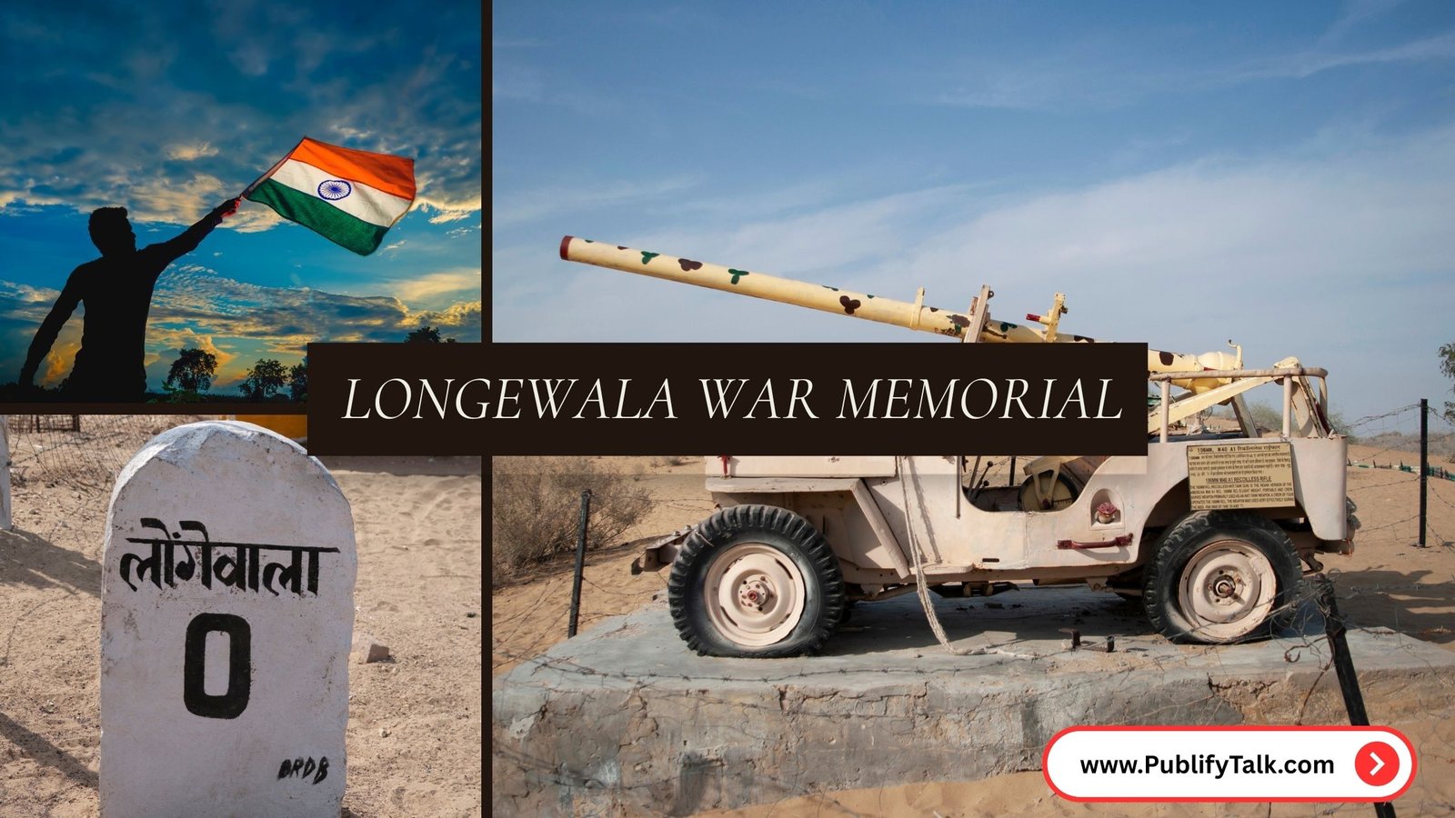 Longewala War Memorial: A Visit to the Victory of the Indian Army