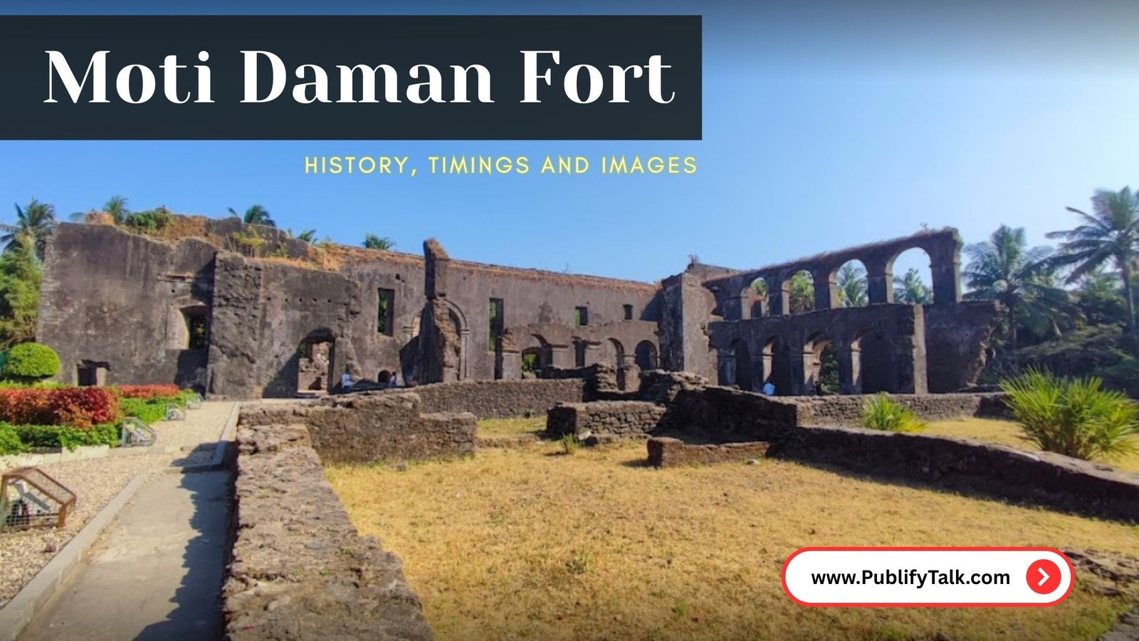 Moti Daman Fort History, Timings and Images