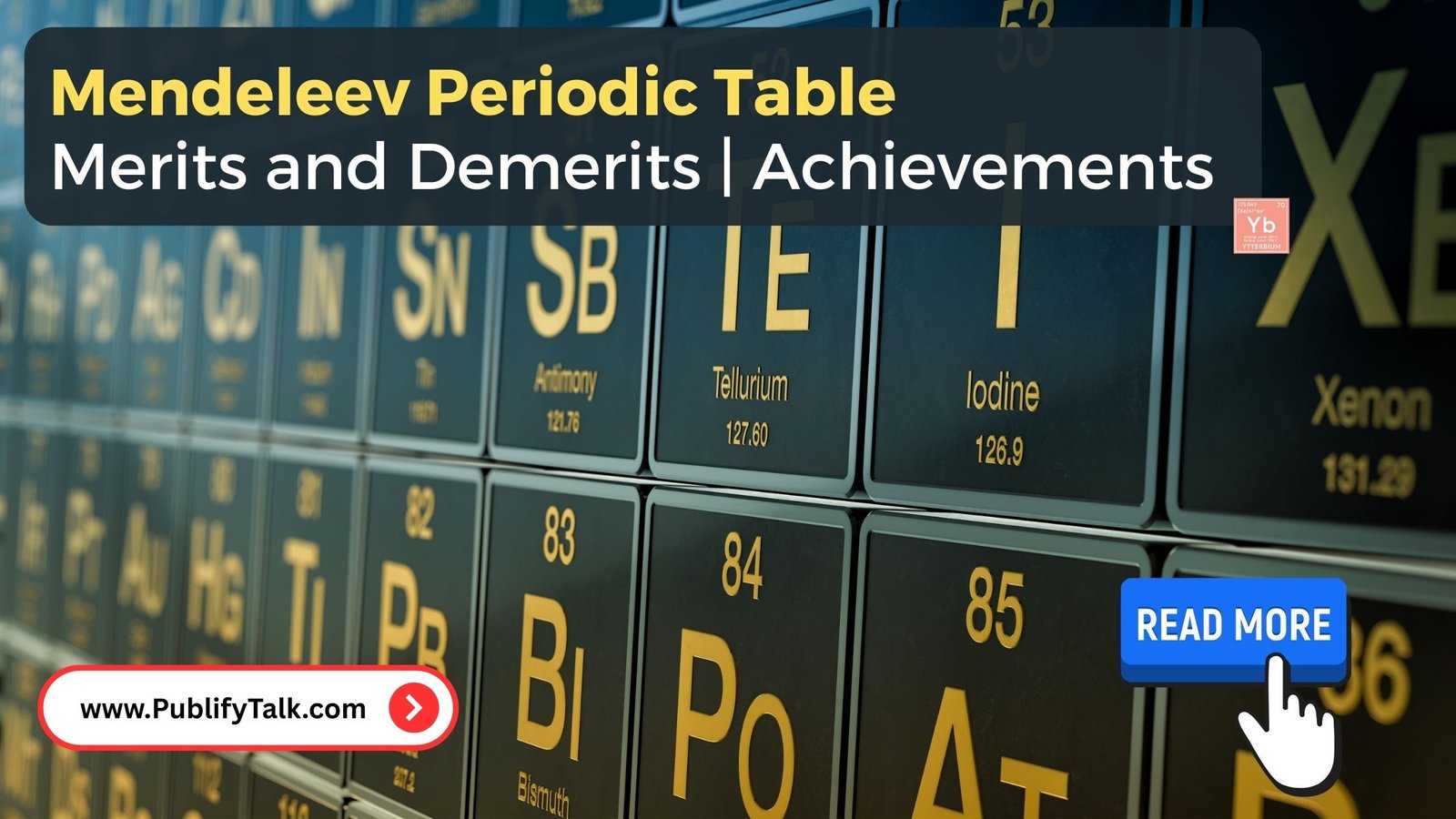 Mendeleev Periodic Table: Merits and Demerits | Achievements